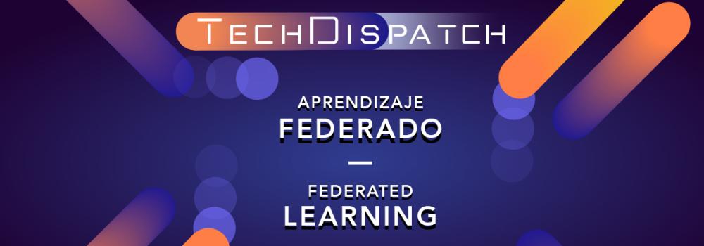 guia-techdistpatch-federatedlearning-es.jpg